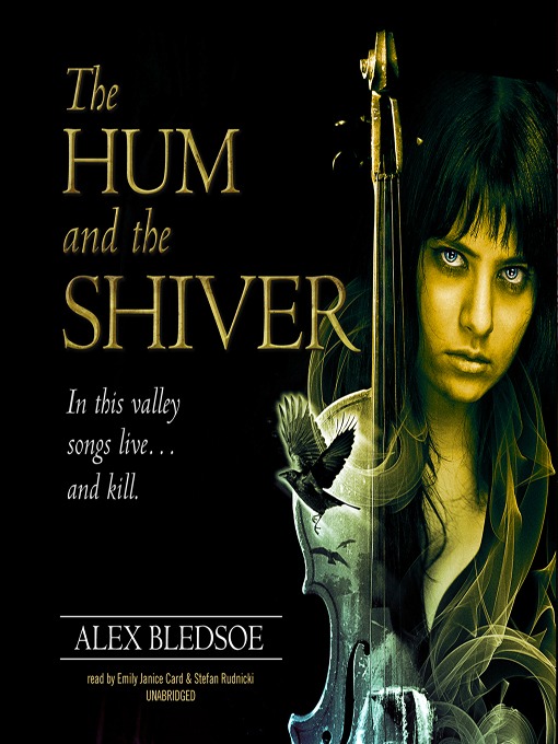 Title details for The Hum and the Shiver by Alex Bledsoe - Wait list